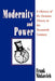 Modernity and Power: A History of the Domino Theory in the Twentieth Century by Frank Ninkovich