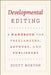 Developmental Editing: A Handbook for Freelancers, Authors, and Publishers by Scott Norton
