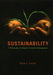 Sustainability: A Philosophy of Adaptive Ecosystem Management by Bryan G. Norton