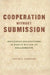 Cooperation Without Submission: Indigenous Jurisdictions in Native Nation-Us Engagements by Justin B. Richland