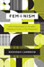 Feminism: A Brief Introduction to the Ideas, Debates, and Politics of the Movement by Deborah Cameron