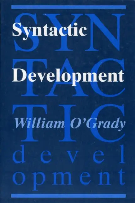 Syntactic Development by William O'Grady