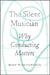 The Silent Musician: Why Conducting Matters by Mark Wigglesworth