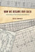 How We Became Our Data: A Genealogy of the Informational Person by Colin Koopman