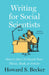 Writing for Social Scientists, Third Edition: How to Start and Finish Your Thesis, Book, or Article, with a Chapter by Pamela Richards by Howard S. Becker