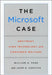 The Microsoft Case: Antitrust, High Technology, and Consumer Welfare by William H. Page, John E. Lopatka