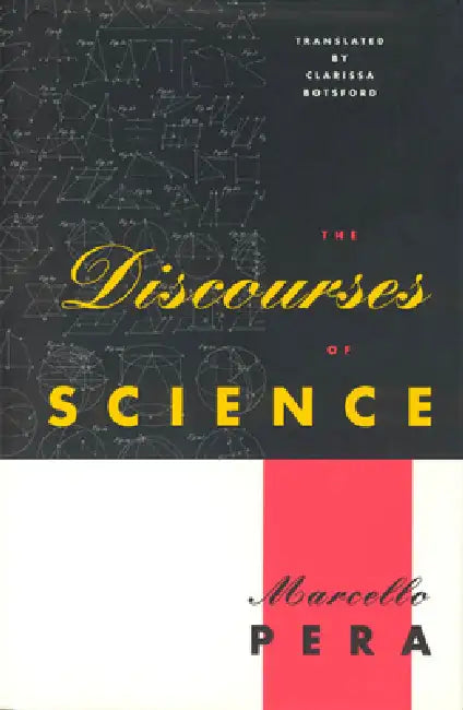 The Discourses of Science by Marcello Pera, Clarissa Botsford