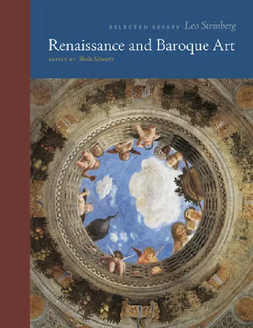 Renaissance and Baroque Art by Leo Steinberg