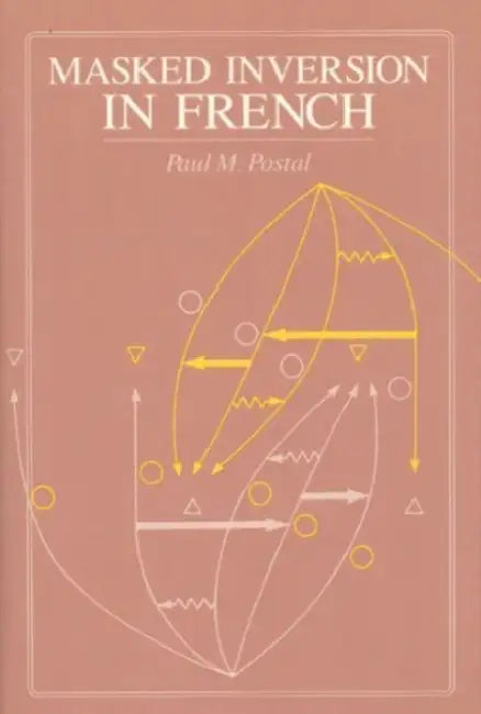Masked Inversion in French by Paul M. Postal