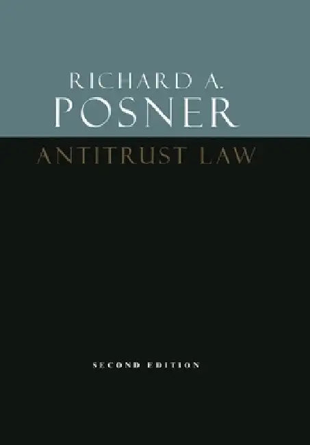 Antitrust Law, Second Edition by Richard a. Posner