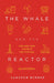 The Whale and the Reactor: A Search for Limits in an Age of High Technology, Second Edition by Langdon Winner