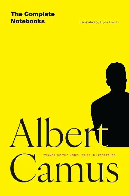 The Complete Notebooks by Albert Camus