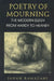 Poetry of Mourning: The Modern Elegy from Hardy to Heaney by Jahan Ramazani