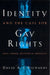 Identity and the Case for Gay Rights: Race, Gender, Religion as Analogies by David A. J. Richards