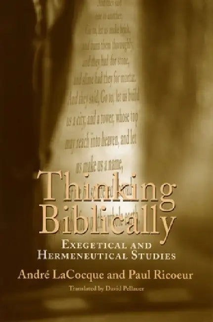 Thinking Biblically: Exegetical and Hermeneutical Studies by André Lacocque