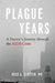 Plague Years: A Doctor's Journey Through the AIDS Crisis by Ross A. Slotten