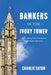 Bankers in the Ivory Tower: The Troubling Rise of Financiers in Us Higher Education by Charlie Eaton