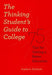 The Thinking Student's Guide to College: 75 Tips for Getting a Better Education by Andrew Roberts