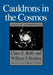 Cauldrons in the Cosmos: Nuclear Astrophysics by Claus E. Rolfs, William S. Rodney