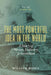 The Most Powerful Idea in the World: A Story of Steam, Industry, and Invention by William Rosen