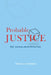 Probable Justice: Risk, Insurance, and the Welfare State by Rachel Z. Friedman