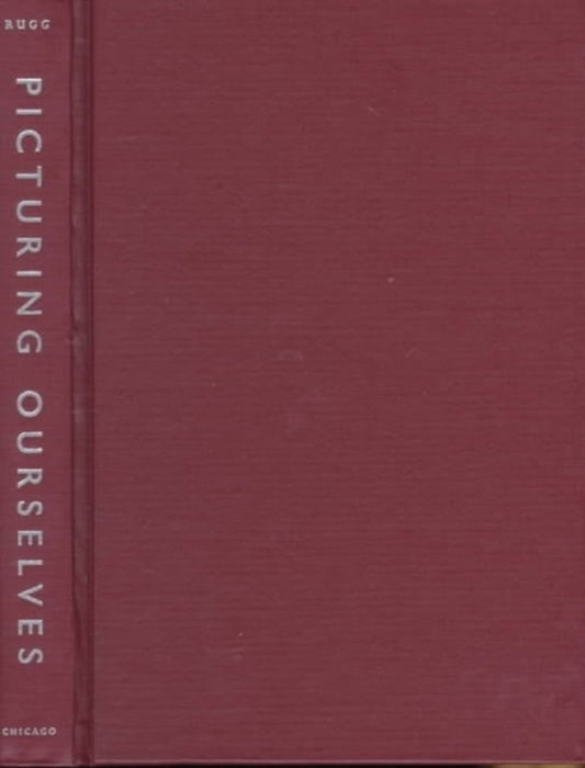 Picturing Ourselves: Photography and Autobiography