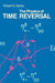 The Physics of Time Reversal by Robert G. Sachs