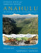 Anahulu: The Anthropology of History in the Kingdom of Hawaii, Volume 1: Historical Ethnography by Patrick Vinton Kirch, Marshall Sahlins