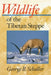 Wildlife of the Tibetan Steppe by George B. Schaller