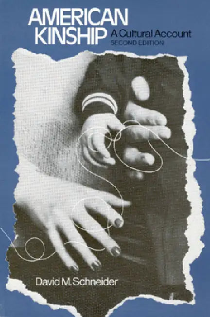 American Kinship: A Cultural Account by David M. Schneider
