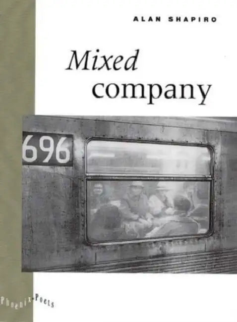 Mixed Company: Volume 1996 by Alan Shapiro