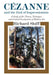 Cezanne and the End of Impressionism: A Study of the Theory, Technique, and Critical Evaluation of Modern Art by Richard Shiff