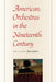 American Orchestras in the Nineteenth Century by John Spitzer
