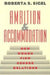 Ambition and Accommodation: How Women View Gender Relations by Roberta S. Sigel