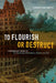 To Flourish or Destruct: A Personalist Theory of Human Goods, Motivations, Failure, and Evil by Christian Smith