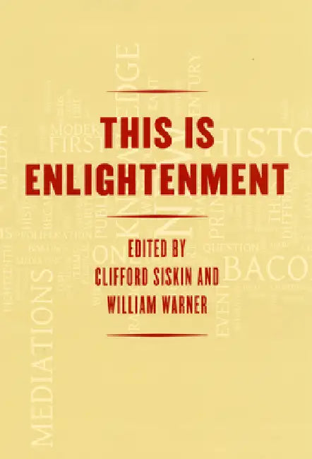 This Is Enlightenment by Clifford Siskin, William Warner