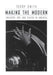 Making the Modern: Industry, Art, and Design in America by Terry Smith