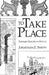 To Take Place: Toward Theory in Ritual by Jonathan Z. Smith