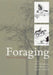 Foraging: Behavior and Ecology by David W. Stephens, Joel S. Brown, Ronald C. Ydenberg