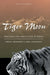 Tiger Moon: Tracking the Great Cats in Nepal by Fiona Sunquist, Mel Sunquist
