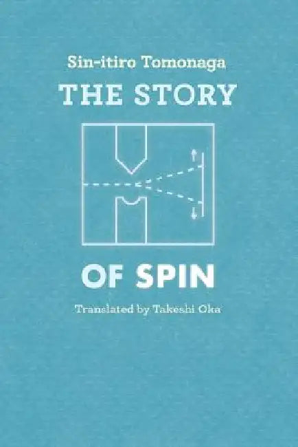 The Story of Spin by Sin-Itiro Tomonaga