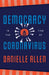 Democracy in the Time of Coronavirus by Danielle Allen