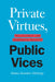 Private Virtues, Public Vices: Philanthropy and Democratic Equality by Emma Saunders-Hastings