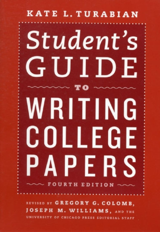 Student'S Guide To Writing College Papers  by Kate L. Turabian