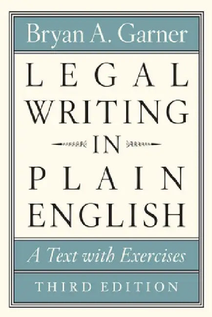 Legal Writing in Plain English, Third Edition: A Text with Exercises by Bryan A. Garner