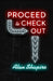 Proceed to Check Out by Alan Shapiro