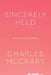 Sincerely Held: American Secularism and Its Believers by Charles McCrary