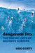 Dangerous Fun: The Social Lives of Big Wave Surfers by Ugo Corte