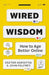Wired Wisdom: How to Age Better Online by Eszter Hargittai, John Palfrey