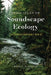 Principles of Soundscape Ecology: Discovering Our Sonic World by Bryan C. Pijanowski